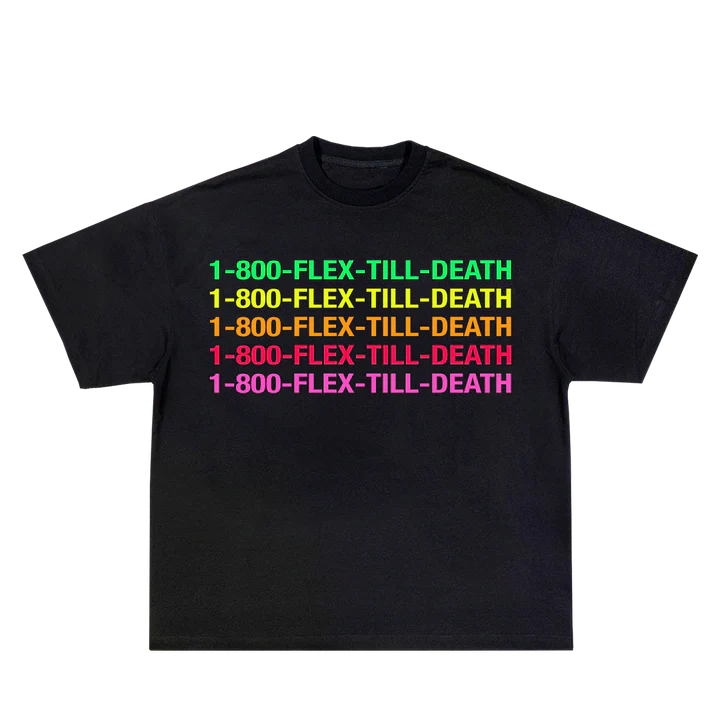 1-800-FLEX-TILL-DEATH TEE!